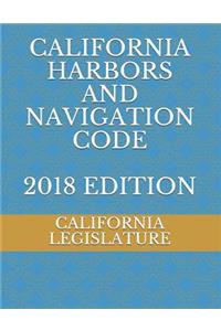 California Harbors and Navigation Code 2018 Edition