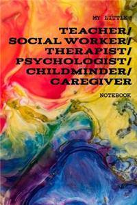 My Little Teacher/Social Worker/Therapist/Psychologist/Child Minder/Caregiver