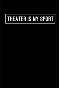 Theater is my Sport