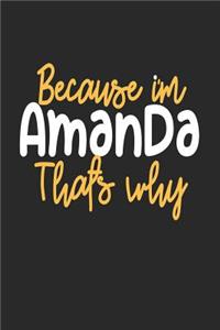 Because I'm Amanda That's Why