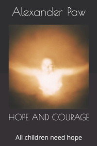 Hope and Courage