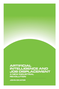 Artificial Intelligence and Job Displacement: A New Industrial Revolution