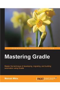 Mastering Gradle