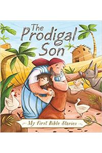 My First Bible Stories (Stories Jesus Told): The Prodigal Son