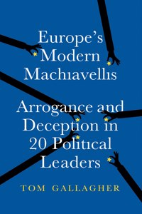 Europe's Modern Machiavellis