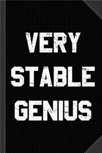 Very Stable Genius Journal Notebook