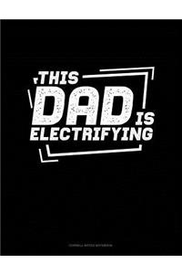 This Dad Is Electrifying