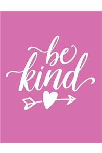 Be Kind: Academic Planner July 2019-June 2020: Large Weekly Agenda