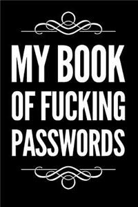 My Book of Fucking Passwords
