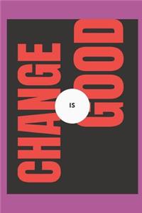 Change Is Good Journal