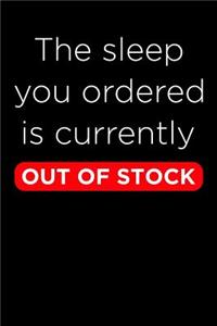 The Sleep You Ordered Is Currently Out of Stock