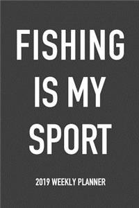 Fishing Is My Sport