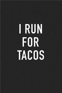 I Run for Tacos