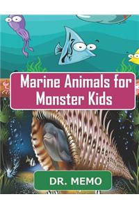 Marine Animals for Monster Kids
