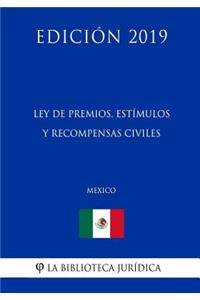 Ley de Premios, Estímulos Y Recompensas Civiles (México) (Edición 2019)
