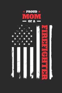 Proud Mon of a Firefighter Distressed Flag Notebook