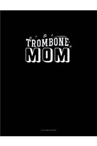 Trombone Mom: 3 Column Ledger