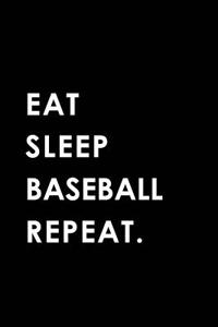 Eat Sleep Baseball Repeat