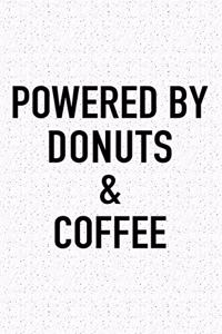 Powered by Donuts and Coffee