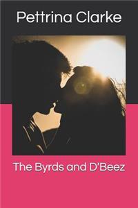 Byrds and D'Beez