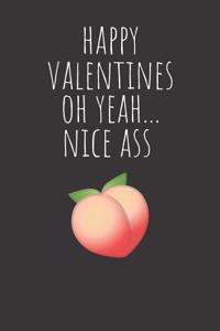 Happy Valentines Oh Yeah Nice Ass