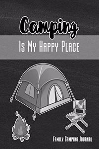 Camping Is My Happy Place Family Camping Journal