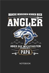 Manche Menschen Nennen Mich Angler Aber Die Wichtigsten Nennen Mich Papa Notebook