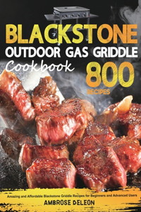 Blackstone Outdoor Gas Griddle Cookbook