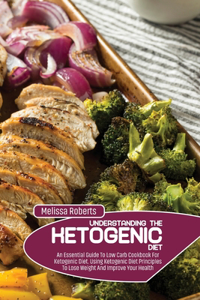 Understanding The Ketogenic Diet