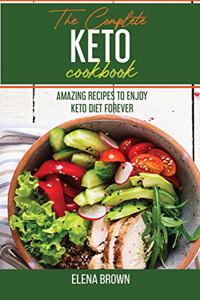 The Complete Keto Cookbook