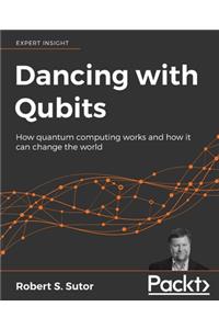 Dancing with Qubits