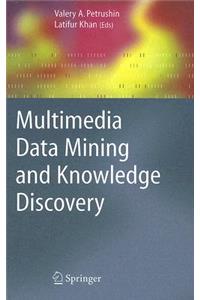 Multimedia Data Mining and Knowledge Discovery