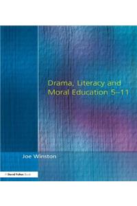 Drama, Literacy and Moral Education 5-11