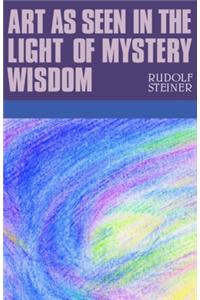 Art as Seen in the Light of Mystery Wisdom