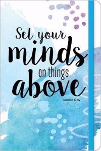 Set your Minds on Things Above Journal