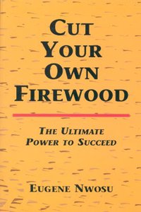 Cut Your Own Firewood