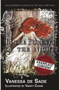 In the Forests of the Night: An Illustrated Collection of Very Adult Fairy Tales