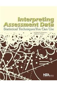 Interpreting Assessment Data: Statistical Techniques You Can Use