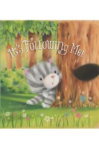 It's Following Me!
