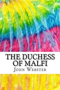 The Duchess of Malfi: Includes MLA Style Citations for Scholarly Secondary Sources, Peer-Reviewed Journal Articles and Critical Essays (Squid Ink Classics)