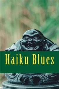 Haiku Blues