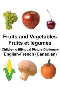 English-French (Canadian) Fruits and Vegetables/Fruits et légumes Children's Bilingual Picture Dictionary