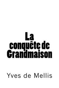 La conquête de Grandmaison