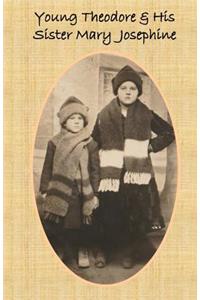 Young Theodore and His Sister Mary Josephine