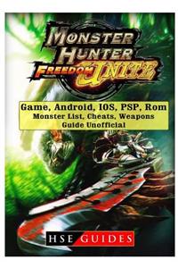 Monster Hunter Freedom Unite Game, Android, Ios, Psp, Rom, Monster List, Cheats, Weapons, Guide Unofficial
