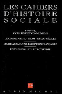 N 19 - Femmes, Socialisme Et Communisme. Le Communisme, Islam Du Xxe Siecle ? Syndicalisme, Une Exception Francaise ? Edwy Plenel Et Le Trotskisme