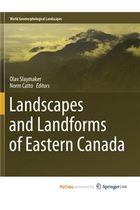 Landscapes and Landforms of Eastern Canada