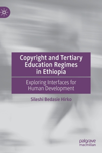 Copyright and Tertiary Education Regimes in Ethiopia