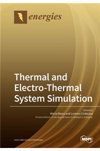 Thermal and Electro-Thermal System Simulation