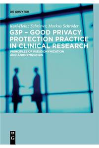 G3p - Good Privacy Protection Practice in Clinical Research
